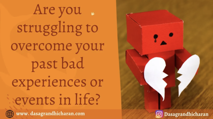 How to Handle Bad Past Experiences in Life Effectively?